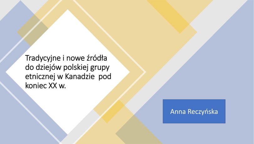 Reczynska Anna: Źródła do dziejów polskiej grupy etnicznej w Kanadzie